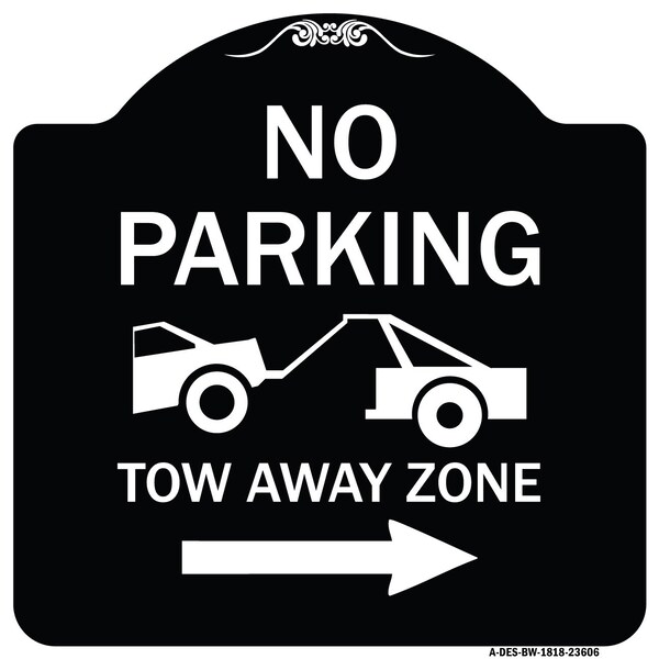 No Parking Tow-Away Zone W/ Right Arrow Heavy-Gauge Aluminum Sign, 18" x 18", BW-1818-23606